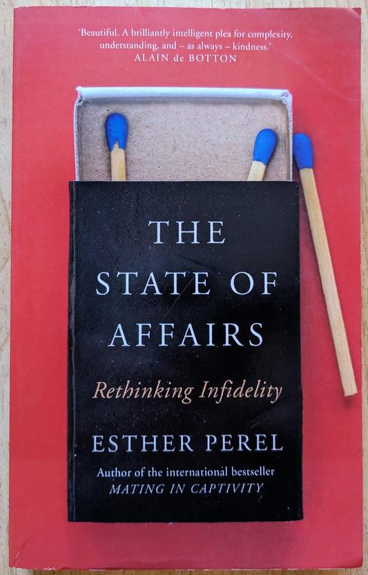 The State of Affairs Rethinking Infidelity - Esther Perel
