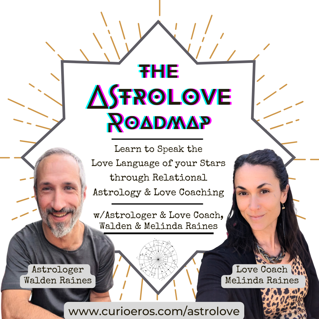 AstroLove: Relational Astrology + Relationship Coaching with Melinda & Walden